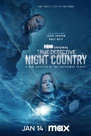 Two detectives, one brown skinned with slicked back black hair and one older white woman with short blond hair look down through the ice, shining a flashlight. The text in white says, "HBO Original, True Detective Night Country, Jan 14 on MAX."