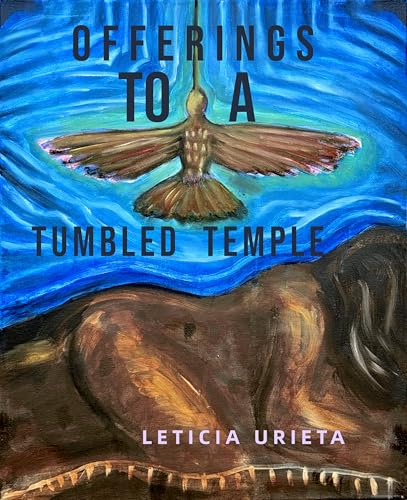 The book cover of Offerings to a Tumbled Temple by Leticia Urieta depicting a painting of a blue ombre sky with a brown and pink hummingbird flying up above a brown rolling landscape resembling a woman's body lying down bordered by a white fence. 