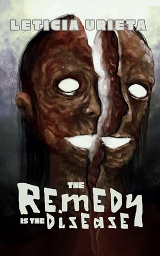 The book cover of The Remedy is the Disease by Leticia Urieta depicting an other-worldly human face with reddish brown skin and thin black hair whose face has split down the middle with glowing white eye sockets and mouth. 